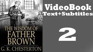 The Wisdom of Father Brown Video / Audiobook [2/3] By G. K. Chesterton