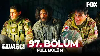 Savaşçı 97. Bölüm