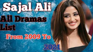 Sajal Ali All Dramas List 2009 To 2021 || Dramas info ||