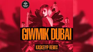 GIWMIK - Дубай (Kaskeiyp Remix)