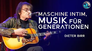 Maschine intim, Musik für Generationen - Dieter Birr (Puhdys)