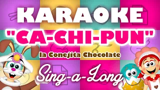 🪨📄✂️CA-CHI-PUN🪨📄✂️- KARAOKE 🎤- Sing-a-long - la Conejita Chocolate 🍫🐰