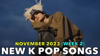 NEW K POP SONGS (NOVEMBER 2023 - WEEK 2) [4K]