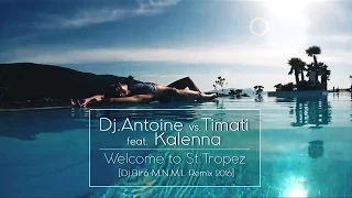 Dj.Antoine vs.Timati feat. Kalenna - Welcome to St.Tropez (Dj.Bíró M.N.M.L Remix2016)