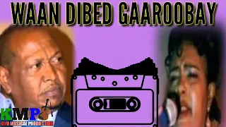 Samatar Iyo Sahra Axmed | Waan Dibed Gaaroobay