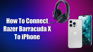 How To Connect Razer Barracuda X To iPhone