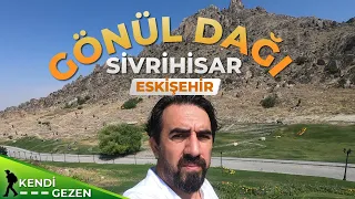 SİVRİHİSAR GEZİSİ ve GÖNÜL DAĞI DİZİSİ MEKANLARI