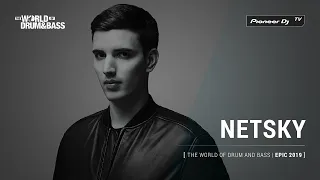 NETSKY [ THE WORLD OF DRUM AND BASS | EPIC 2019 ] @ Pioneer DJ TV | Moscow