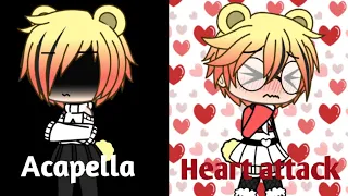 Acapella and heart attack||glmv||gachalife