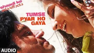 Shaadi Ke Side Effects "Tumse Pyar  Ho Gaya" Full Song (Audio) | Farhan Akhtar, Vidya Balan