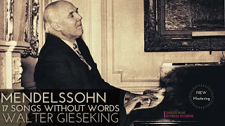 Mendelssohn - 17 Songs Without Words / REMASTERED (reference recording: Walter Gieseking)