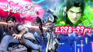 📍EP98-99 trailer: The Gold-Eating Rat activates sonic array，a melee breaks out in Zhongzhou! |BTTH