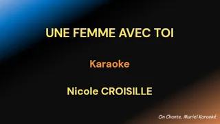 UNE FEMME AVEC TOI KARAOKE Nicole CROISILLE