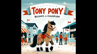 Tony Pony Becomes a Champion!