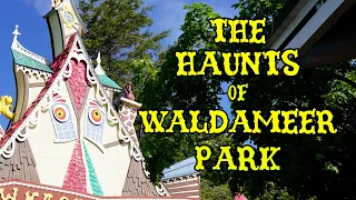 The Haunts of Waldameer Park