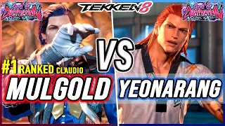 T8 🔥 Mulgold (#1 Ranked Claudio) vs Yeonarang (Hwoarang) 🔥 Tekken 8 High Level Gameplay