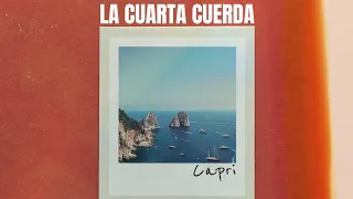 La Cuarta Cuerda - Capri