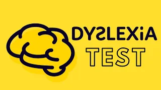 A TEST to see if you have DYSLEXIA