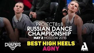 AGNY ★ 1ST PLACE HIGH HEELS ★ RDC16 ★ Project818 Russian Dance Championship ★ May , Moscow 2016 HD