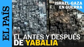 GUERRA ISRAEL-GAZA | Las imágenes de satélite muestran la destrucción del campo de Yabalia | EL PAÍS