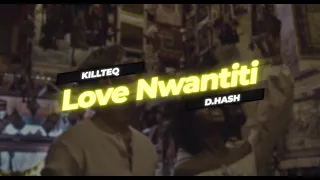KILLTEQ x D.Hash - Love Nwantiti