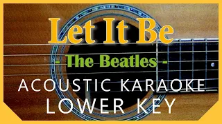 Let It Be - Beatles [Acoustic Karaoke | Lower Key]