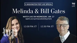 Melinda and Bill Gates join Washington Post Live for a special two-part program (LIVE)