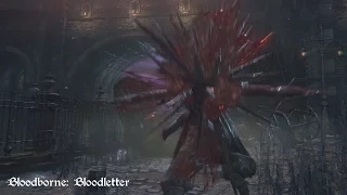 Bloodborne - Bloodletter (Move Set Showcase)