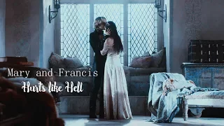 Mary and Francis hurts like hell