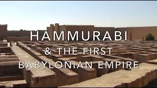 Hammurabi & the First Babylonian Empire
