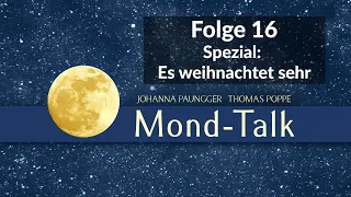 Spezial: Es weihnachtet sehr | Mond-Talk Folge 16 | Paungger & Poppe