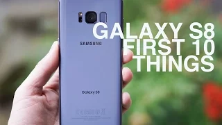 Galaxy S8: First 10 Things to Do!