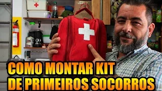 KIT MÉDICO / KIT DE PRIMEIROS SOCORROS - COMO MONTAR - Para casa, viagens e acampamentos.