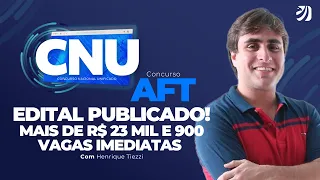 CONCURSO AFT: EDITAL PUBLICADO! MAIS DE R$ 23 MIL E 900 VAGAS IMEDIATAS  (Henrique Tiezzi)