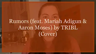 Rumors (feat. Mariah Adigun & Aaron Moses) (Cover)