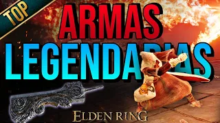 ARMAS LEGENDARIAS Elden Ring ▶▷  de PEOR a MEJOR  🔥