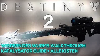 DESTINY 2 Wispern des Wurms Walkthrough - Katalysator Guide + Alle Kisten inkl  Orakel | 6 Kisten