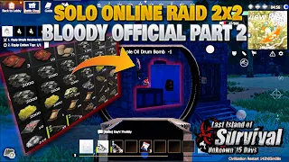 Solo Online Raid 2x2 New Solo Bloody Official Part 2 Last Island of Survival Last Day Rules Survival