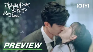 EP35-40 Preview: Happy ending for everyone | Men in Love 请和这样的我恋爱吧 | iQIYI
