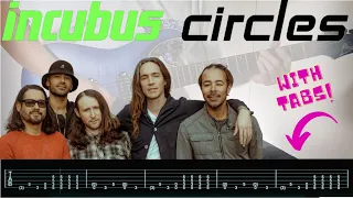 Circles by Incubus - GUITAR TUTORIAL WITH TABS!