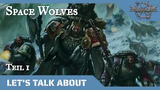 Let´s talk about Space Wolves - Teil 1