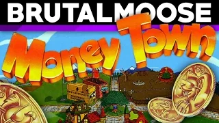 Money Town - brutalmoose