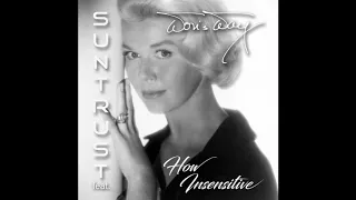 SUNTRUST feat. Doris Day - How Insensitive