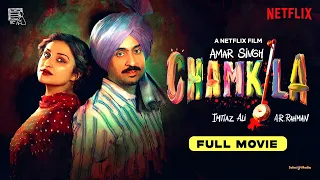 CHAMKILA |  FULL MOVIE 4K  | Imtiaz Ali, Diljit Dosanjh, Parineeti Chopra | New Punjabi Movie 2024