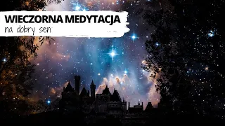 Wieczorna medytacja na dobry sen 🌙 MEDYTACJA DO 10 MIN.