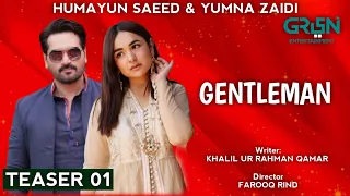 Gentleman Teaser 1 - Humayun Saeed - Yumna Zaidi - Green tv - New drama - Rind Sahab