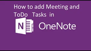 03 OneNote Tutorial  - How to integrate Outlook Meeting and Todo Task in OneNote