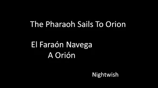 Nightwish - The Pharaoh Sails To Orion (feat. Tapio Wilska) - Traducida al Español