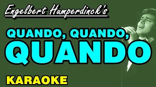 QUANDO QUANDO QUANDO - Engelbert Humperdinck (KARAOKE)