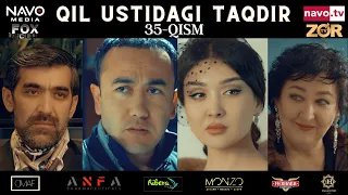 Qil ustidagi taqdir (milliy serial) 35-qism | Қил устидаги тақдир (миллий сериал)